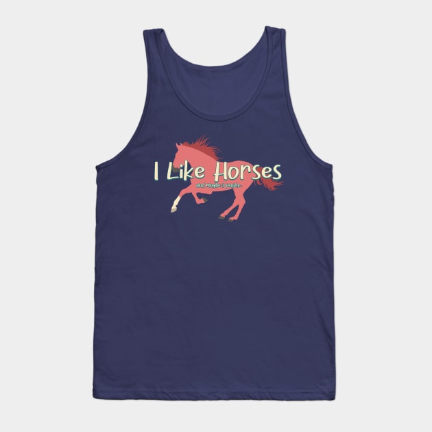 I Like Horses And Maybe 3 People - Funny Introverted Horse Lover Tank Top by Nuclear Red Headed Mare